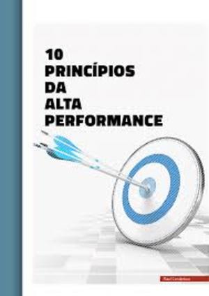 10 princípios da alta performance 10 princípios da alta performance