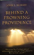 Behind A Frowning Providence Behind A Frowning Providence