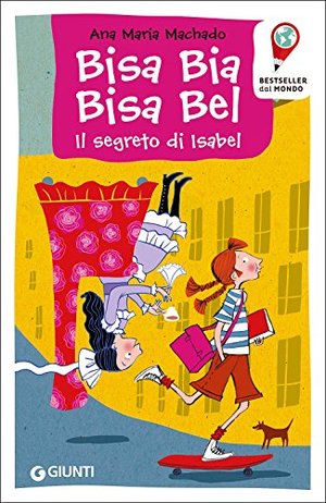Bisa Bia, Bisa Bel. Il segreto di Isabel Bisa Bia, Bisa Bel. Il segreto di Isabel