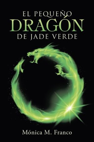 El pequeño dragón de jade verde (Spanish Edition) El pequeño dragón de jade verde (Spanish Edition)