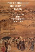 Cambridge History of Japan, Vol. 6: The Twentieth Century (Volume 6), The Cambridge History of Japan, Vol. 6: The Twentieth Century (Volume 6), The