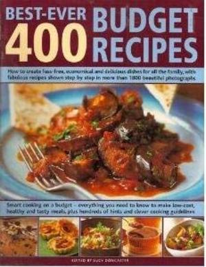 400 Best-Ever Budget Recipes by Doncaster, Lucy -- (editor) 400 Best-Ever Budget Recipes by Doncaster, Lucy -- (editor)