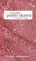 Crochet Prayer Shawls (Leisure Arts #5135) Crochet Prayer Shawls (Leisure Arts #5135)