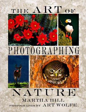 Art of Photographing Nature, The Art of Photographing Nature, The