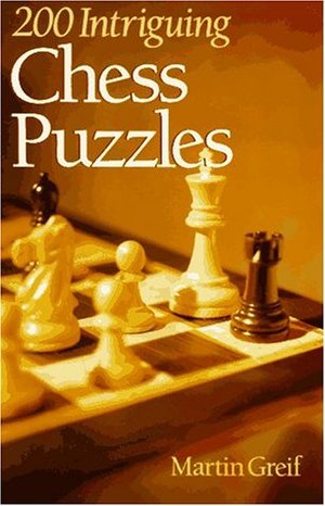 200 Intriguing Chess Puzzles 200 Intriguing Chess Puzzles