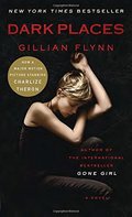 Dark Places (Movie Tie-In Edition): A Novel Dark Places (Movie Tie-In Edition): A Novel