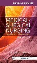 Clinical Companion for Medical-Surgical Nursing: Patient-Centered Collaborative Care, 8e Clinical Companion for Medical-Surgical Nursing: Patient-Centered Collaborative Care, 8e
