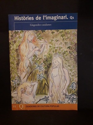 Històries de l'imaginari. Llegendes catalanes. Històries de l'imaginari. Llegendes catalanes.
