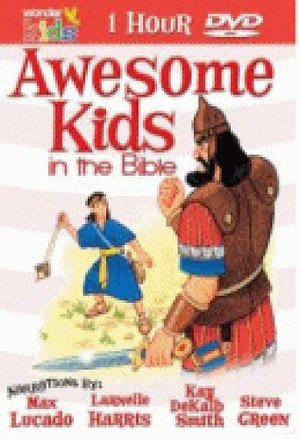 Awsome Kids in the Bible Awsome Kids in the Bible