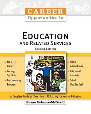 Career Opportunities in Education and Related Services Career Opportunities in Education and Related Services