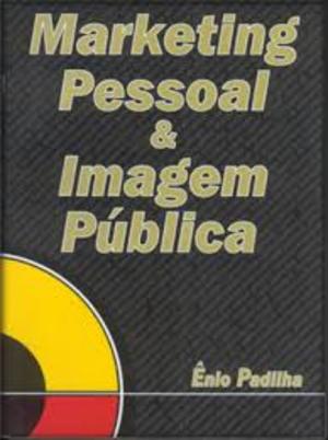 Marketing Pessoal e Imagem Pública Marketing Pessoal e Imagem Pública