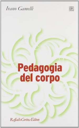 Pedagogia del corpo Pedagogia del corpo
