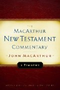 2 Timothy MacArthur New Testament Commentary 2 Timothy MacArthur New Testament Commentary