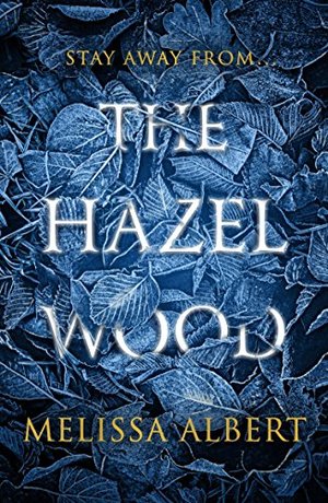 Hazel Wood, The Hazel Wood, The