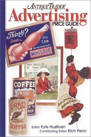 Antique Trader Advertising Price Guide Antique Trader Advertising Price Guide