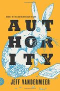Authority (Southern Reach, #2) Authority (Southern Reach, #2)
