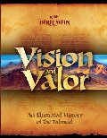 Vision & Valor: An Illustrated History of the Talmud Vision & Valor: An Illustrated History of the Talmud