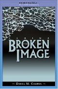 Behind the Broken Image Behind the Broken Image