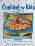 Cooking for Kids Collection: Cookie Dough Fun / Party Cakes / Just for kids Cooking for Kids Collection: Cookie Dough Fun / Party Cakes / Just for kids