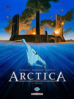 Arctica, Tome 11 : Invasion Arctica, Tome 11 : Invasion