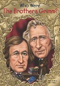 Who Were the Brothers Grimm? (Who Was...?) Who Were the Brothers Grimm? (Who Was...?)