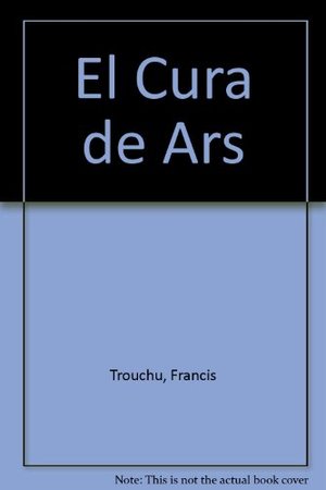 El Cura de Ars El Cura de Ars