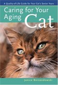 Caring for Your Aging Cat: A Quality-of-Life Guide for Your Cat's Senior Years Caring for Your Aging Cat: A Quality-of-Life Guide for Your Cat's Senior Years