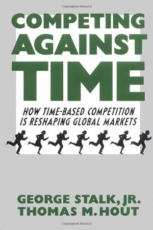 Competing Against Time: How Time-based Strategies Deliver Superior Performance Competing Against Time: How Time-based Strategies Deliver Superior Performance
