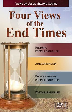 Four Views of the End Times Four Views of the End Times