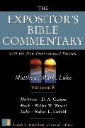 Expositor's Bible commentary : Matthew, Mark, Luke, with the New international version of the Holy Bible (Expositor's Bible commentary, Vol.8), The Expositor's Bible commentary : Matthew, Mark, Luke, with the New international version of the Holy Bible (Expositor's Bible commentary, Vol.8), The