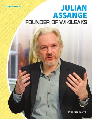 Julian Assange: Founder of Wikileaks Julian Assange: Founder of Wikileaks