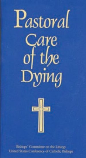 Pastoral Care of the Dying Pastoral Care of the Dying