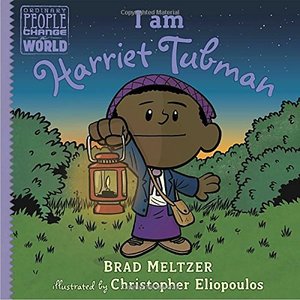 I am Harriet Tubman (Ordinary People Change the World) I am Harriet Tubman (Ordinary People Change the World)