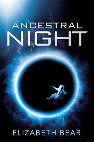 Ancestral Night (White Space, #1) Ancestral Night (White Space, #1)