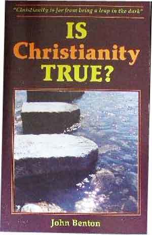 Is Christianity True Is Christianity True