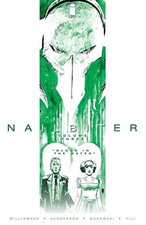 Nailbiter Volume 3: Blood in the Water Nailbiter Volume 3: Blood in the Water