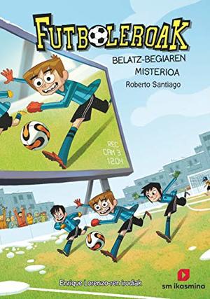 Futboleroak 4 - Belatz begiaren misterioa Futboleroak 4 - Belatz begiaren misterioa