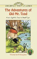 Adventures of Old Mr. Toad (Dover Children's Thrift Classics), The Adventures of Old Mr. Toad (Dover Children's Thrift Classics), The
