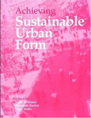 Achieving Sustainable Urban Form Achieving Sustainable Urban Form