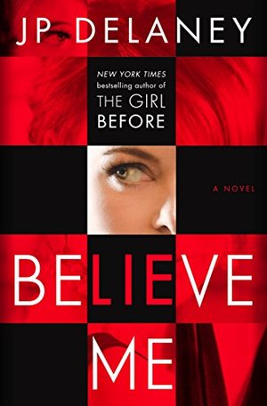 Believe Me: A Novel Believe Me: A Novel