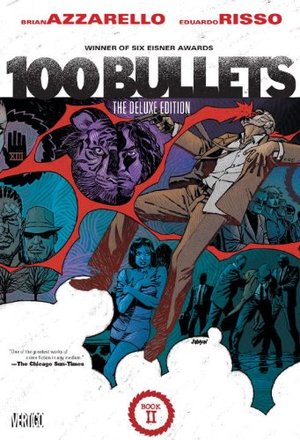 100 Bullets: The Deluxe Edition Book 2 100 Bullets: The Deluxe Edition Book 2