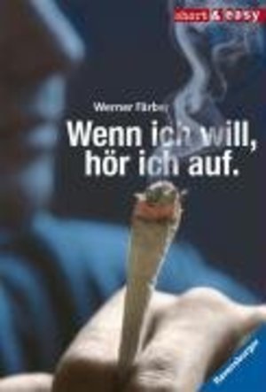 Wenn ich will, hör ich auf Wenn ich will, hör ich auf