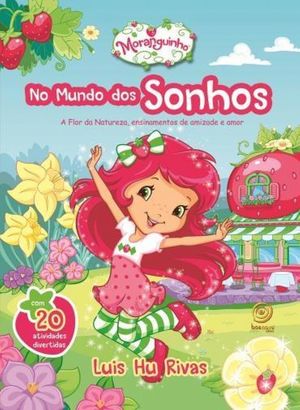 Moranguinho No Mundo Dos Sonhos (Em Portuguese do Brasil) Moranguinho No Mundo Dos Sonhos (Em Portuguese do Brasil)