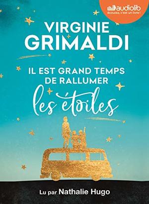 Il est grand temps de rallumer les étoiles Il est grand temps de rallumer les étoiles