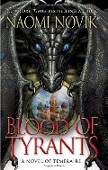 Blood of Tyrants (Temeraire) Blood of Tyrants (Temeraire)