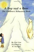 Boy and a Bear the Children's Relaxation Book, A Boy and a Bear the Children's Relaxation Book, A