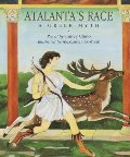 Atalanta's Race: A Greek Myth Atalanta's Race: A Greek Myth