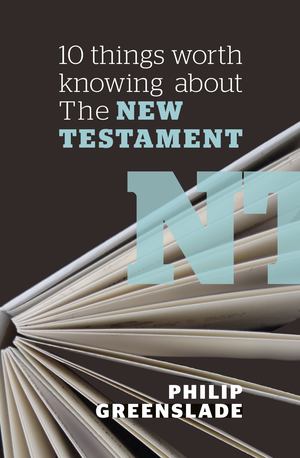 10 Things Worth Knowing about the New Testament - £4.99 10 Things Worth Knowing about the New Testament - £4.99