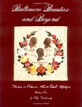 Baltimore Beauties and Beyond: Studies in Classic Album Quilt Applique, Vol. 1 Baltimore Beauties and Beyond: Studies in Classic Album Quilt Applique, Vol. 1