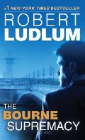 Bourne Supremacy (Bourne Trilogy, Book 2), The Bourne Supremacy (Bourne Trilogy, Book 2), The